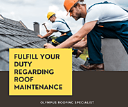 Fulfill Your Duty Regarding Roof Maintenance