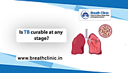 Is TB curable at any stage? | Dr. Pankaj Gulati | Breath Clinic
