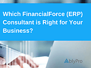 Which FinancialForce (ERP) Consultant is Right for Your Business?