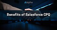 Benefits of Salesforce CPQ