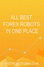 All Best Automated Forex Robots » BestRobotForex.com