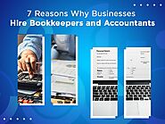 7 Reasons Why Businesses Hire Bookkeepers and Accountants