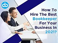 Bookkeepers Near Me - How To Hire The Best Bookkeeper For Your Business In 2021?
