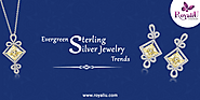 Discover Latest Sterling Silver Jewellery Trends