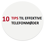 10 TIPS TIL EFFEKTIVE TELEFONMØDER