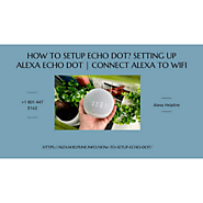 How Can I Do Echo Dot Setup? 1-8014475163 Alexa Helpline For Instant Help