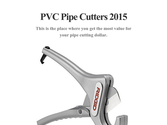 PVC Pipe Cutters 2015