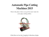 Automatic Pipe Cutting Machines 2015