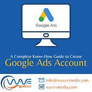 A Complete Know-How Guide to Create Google Ads Account