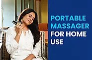 Portable Body Massagers for Home Use: Find Your Best Fit