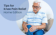 Tips for Knee Pain Relief: Home Edition
