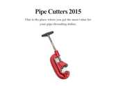 Pipe Cutters 2015