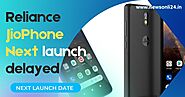 Reliance JioPhone Next Launch Delayed. Here's details about Next launch Date.