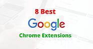 8 Best Free Google Chrome Extensions For 2020
