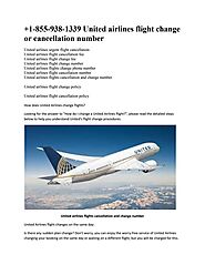 +1-855-938-1339 United airlines flight change or cancellation number by Bookyourseats - Issuu