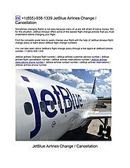 +1(855)-938-1339 JetBlue Airlines Change Cancellation by itsfortravel - Issuu