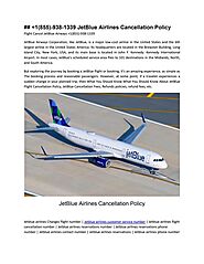 +1(855)-938-1339 JetBlue Airlines Cancellation Policy by itsfortravel - Issuu