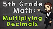 Multiplying Decimals | 5th Grade Math