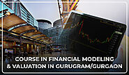Financial Modeling Course In Gurgaon - 100% Placement Assistance