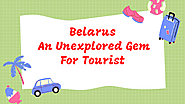 Alexander Zingman : Belarus- An Unexplored Gem For Tourist