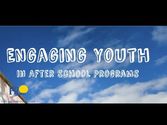 Engaging Youth in After School Programs