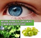 Natural Herbal Eye Supplements to Maintain Good Eyesight
