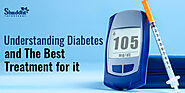 Understanding Diabetes and The Best Treatment for it