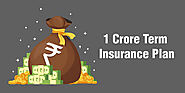 5 Best 1 Crore Term Insurance Plans in India 2021 by Top Companies