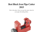 Best Black Iron Pipe Cutter 2015