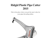 Ridgid Plastic Pipe Cutter 2015