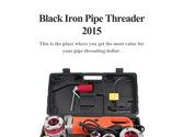 Black Iron Pipe Threader 2015