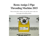 Rems Amigo 2 Pipe Threading Machine 2015