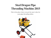 Steel Dragon Pipe Threading Machine 2015