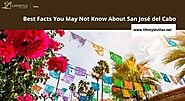Best Facts You May Not Know About San José del Cabo