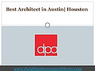 Best Architect in Austin | Houston