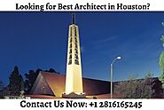 Looking for Best Architect in Houston?