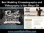 Best Wedding Cinematography and Videography in San Diego CA
