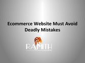 Ecommerce Website Must Avoid Deadly Mistakes