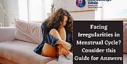 Facing Irregularities in Menstrual Cycle? Consider this Guide for Answers