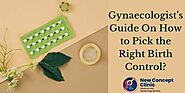 Gynaecologist’s Guide On How to Pick the Right Birth Control