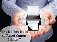 Why Do You Need to Reset Canon Printer?