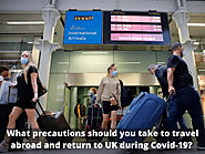 What precautions should you take to travel abroad and return to UK during Covid-19? | by Conceptoclinicinuk | Oct, 20...