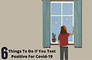 6 things to do if you test positive for Covid-19