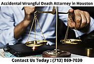 Accidental Wrongful Death Attorney in Houston