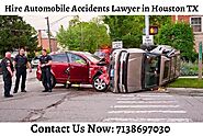 Hire Automobile Accidents Lawyer in Houston TX