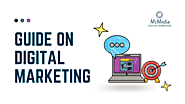 Guide on Digital Marketing Company - McMedia, A Digital Marketing Agency
