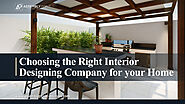 How to Choose the Right Interior Designing Company for Your Home?