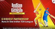 6 Highest Partnership Runs in the Indian T20 League