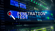 The Advantages of Penetration Testing for Your Company