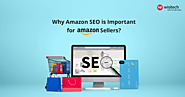 Why Amazon SEO is Important for Amazon Sellers | Wisitech